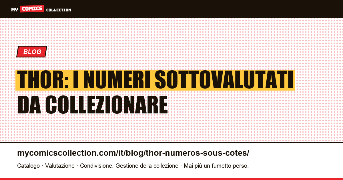 Thor: i numeri sottovalutati da collezionare — illustrazione articolo