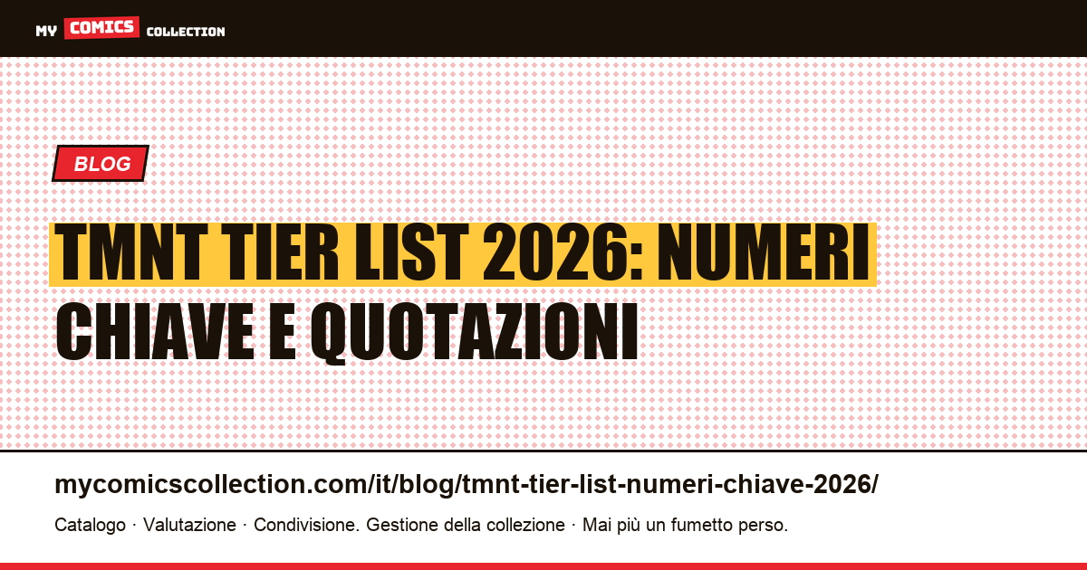 Tier List TMNT 2026: i numeri chiave del collezionista — illustrazione articolo
