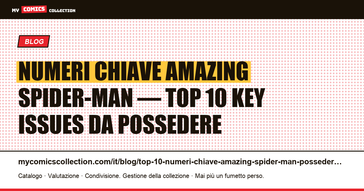 Top 10 dei numeri chiave di Amazing Spider-Man da possedere assolutamente — illustrazione articolo