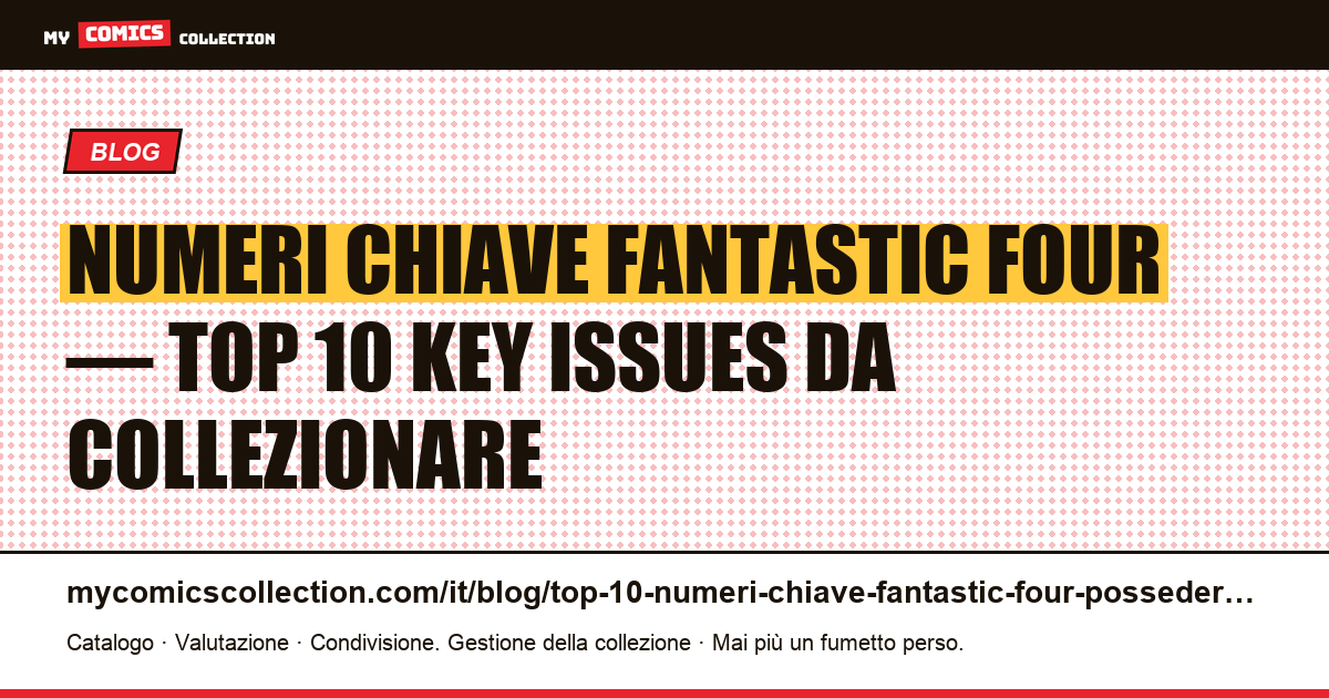 Top 10 dei numeri chiave Fantastic Four da possedere assolutamente — illustrazione articolo
