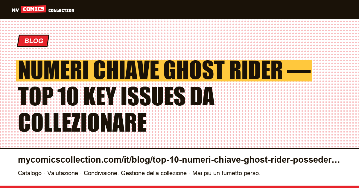 Top 10 dei numeri chiave Ghost Rider da possedere assolutamente — illustrazione articolo