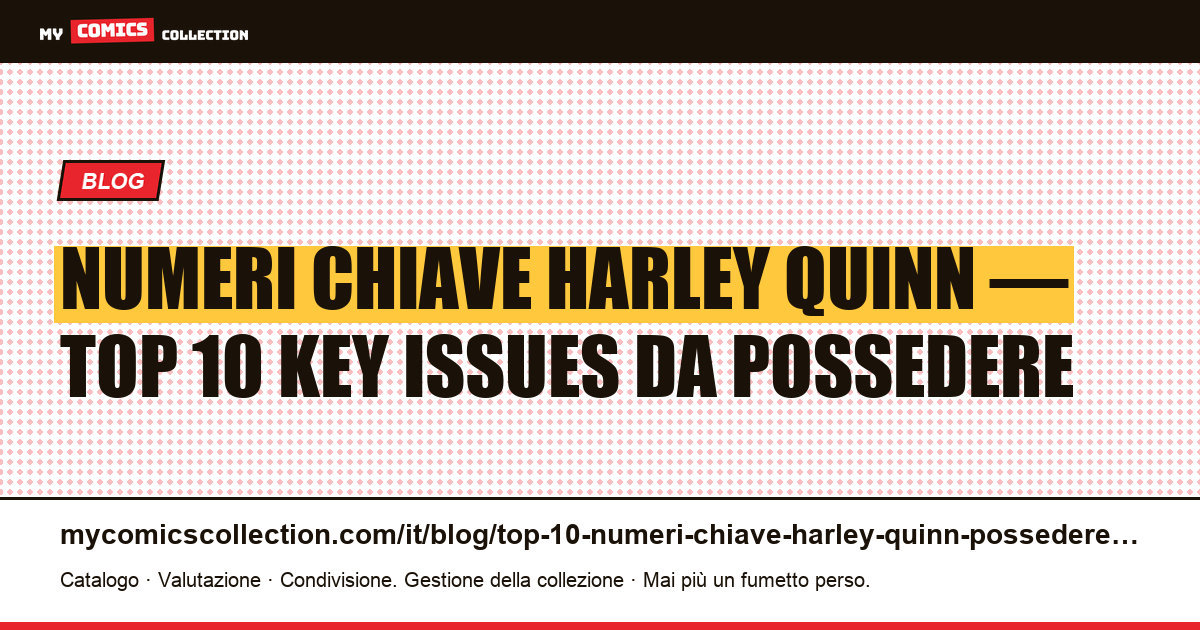 Top 10 dei numeri chiave Harley Quinn da possedere — illustrazione articolo