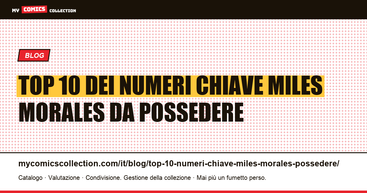 Top 10 dei numeri chiave Miles Morales da possedere — illustrazione articolo
