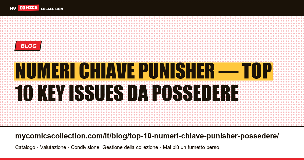 Top 10 dei numeri chiave Punisher da possedere assolutamente — illustrazione articolo