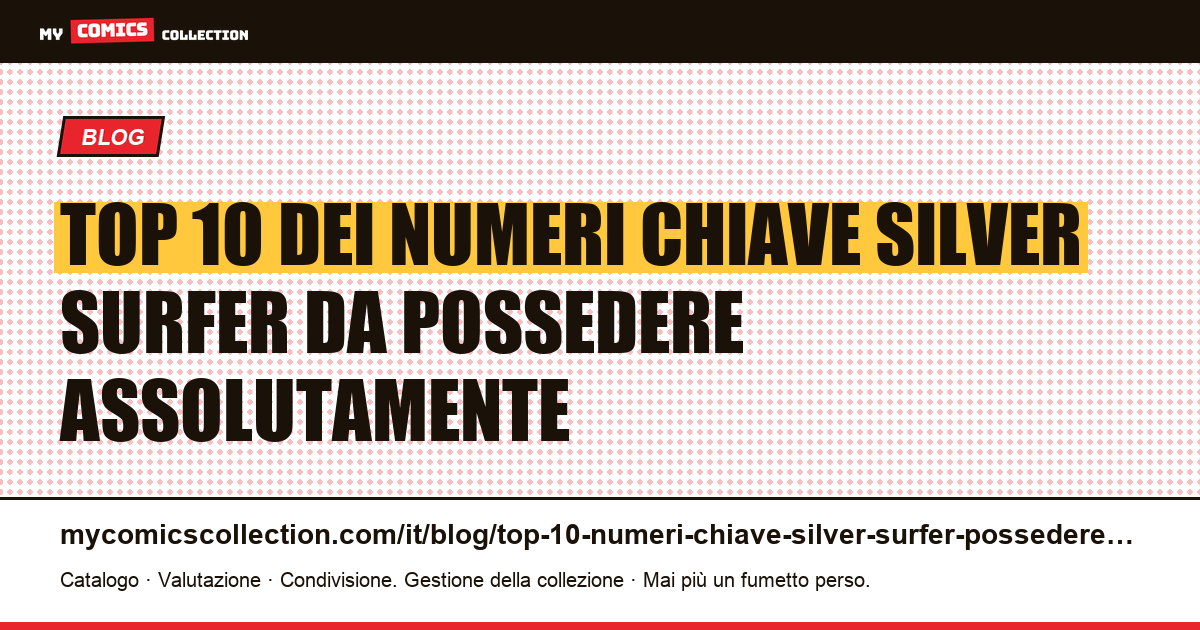 Top 10 dei numeri chiave Silver Surfer da possedere assolutamente — illustrazione articolo