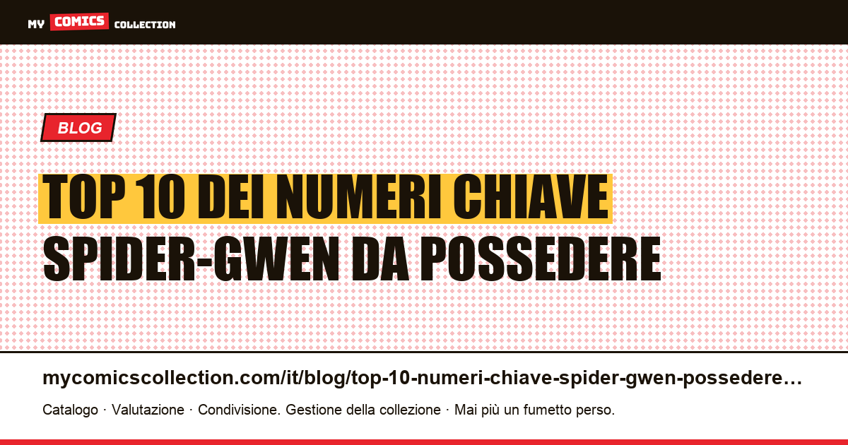 Top 10 dei numeri chiave Spider-Gwen da possedere — illustrazione articolo