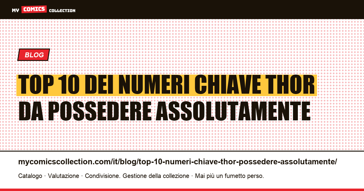 Top 10 dei numeri chiave Thor da possedere assolutamente — illustrazione articolo