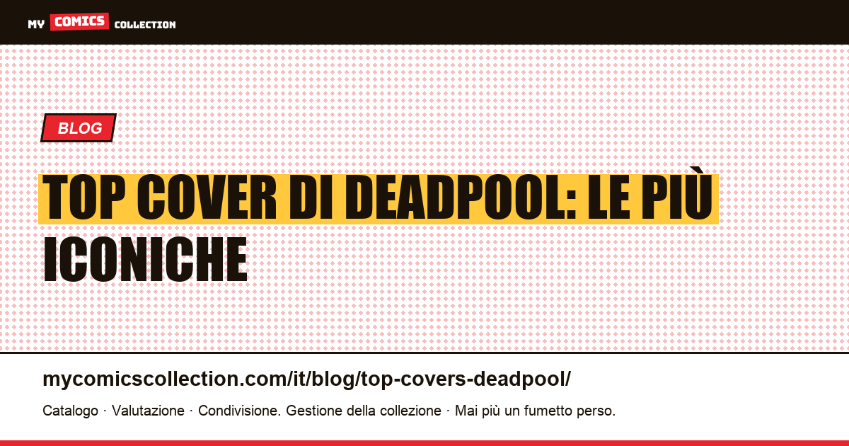 Top cover di Deadpool — illustrazione articolo