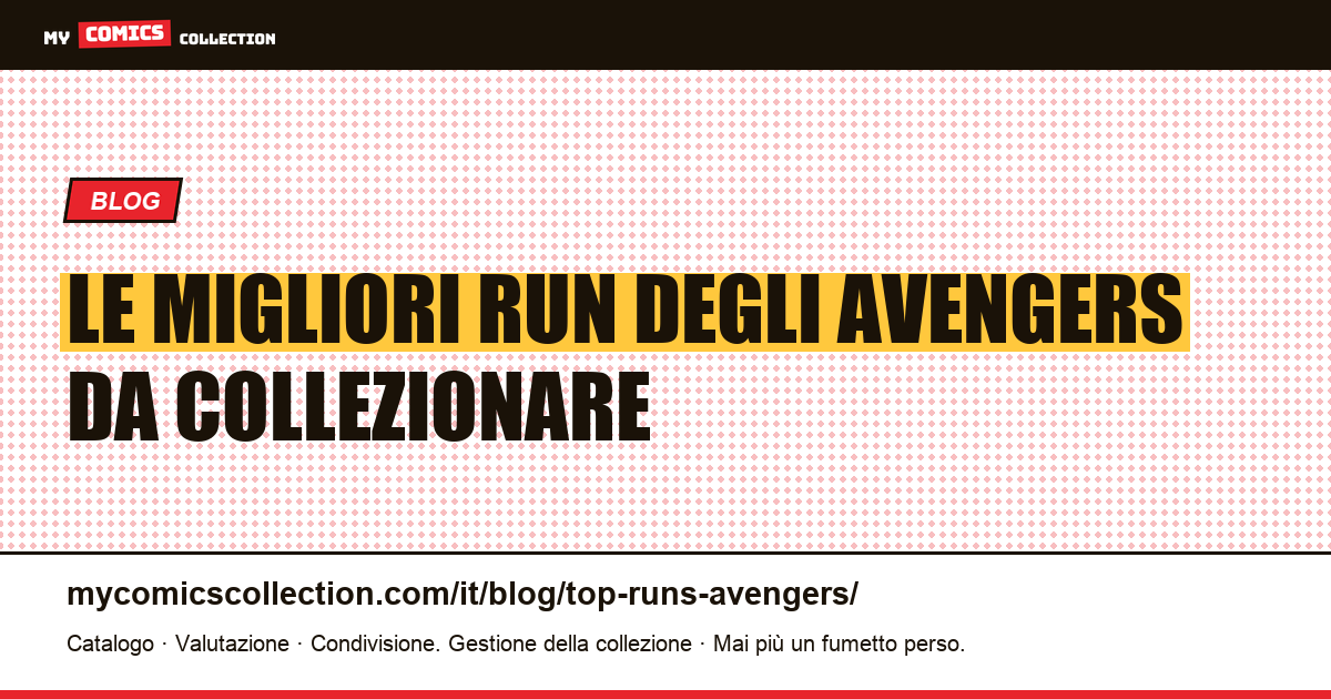 Le migliori run degli Avengers — illustrazione articolo