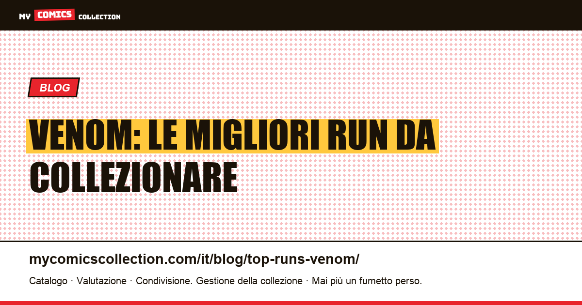 Top run di Venom da collezione — illustrazione articolo