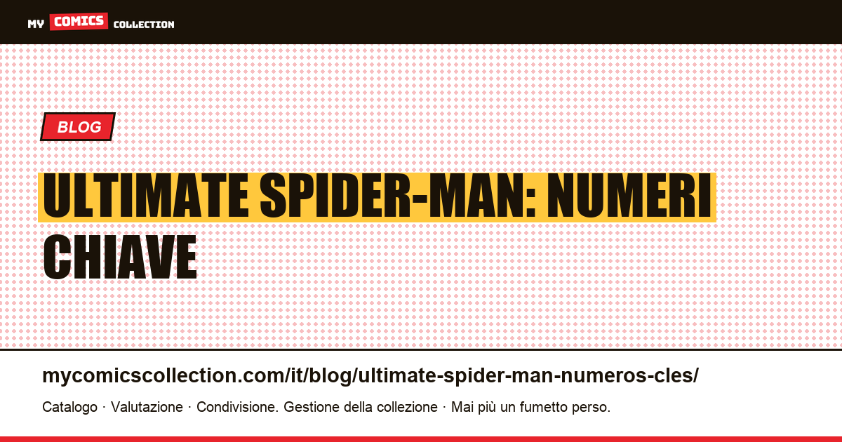 Ultimate Spider-Man: i numeri chiave — illustrazione articolo