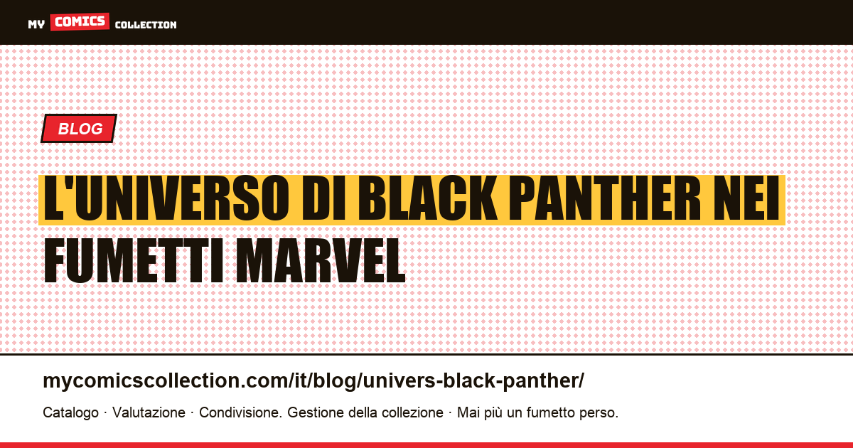 L'universo di Black Panther — illustrazione articolo