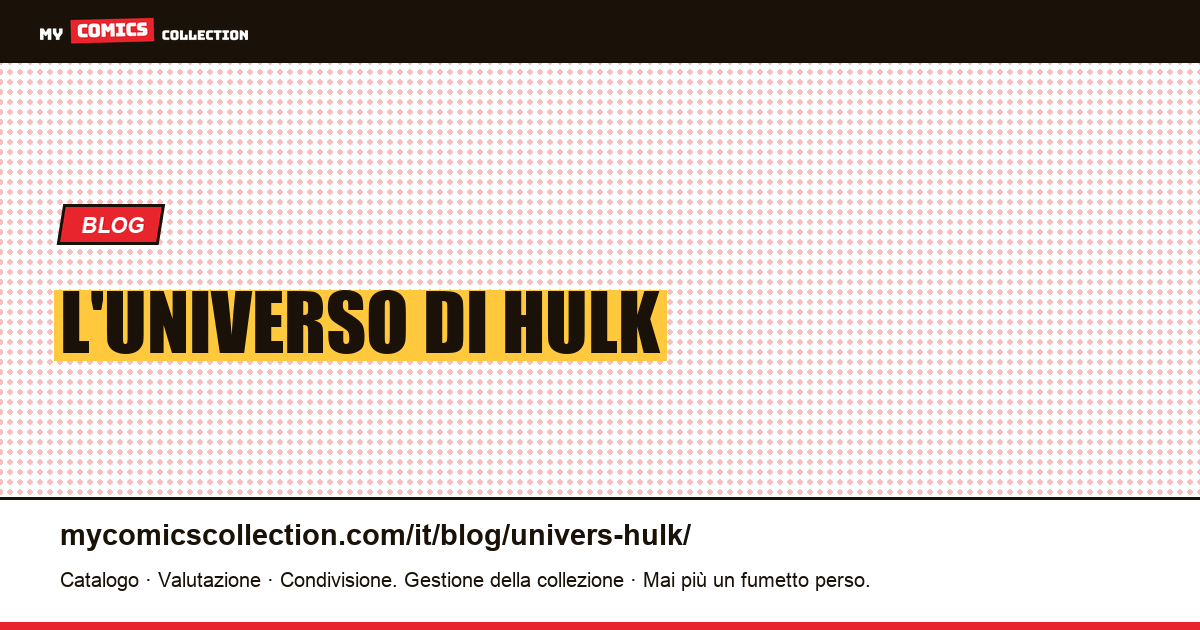 L'universo di Hulk — illustrazione articolo