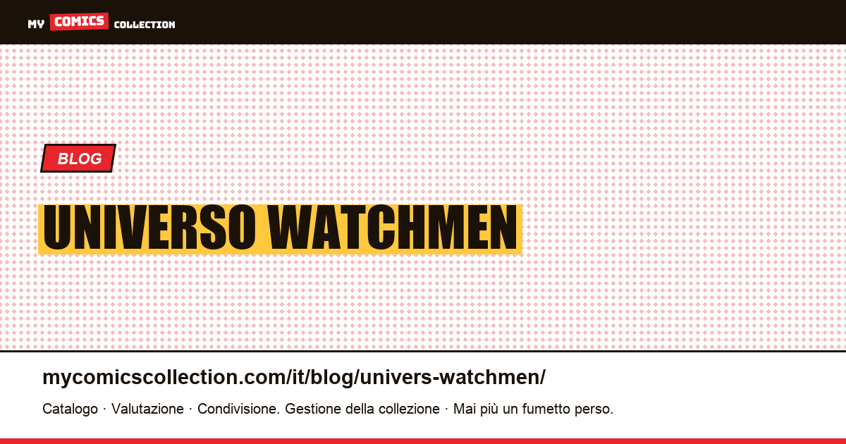 Universo Watchmen — illustrazione articolo