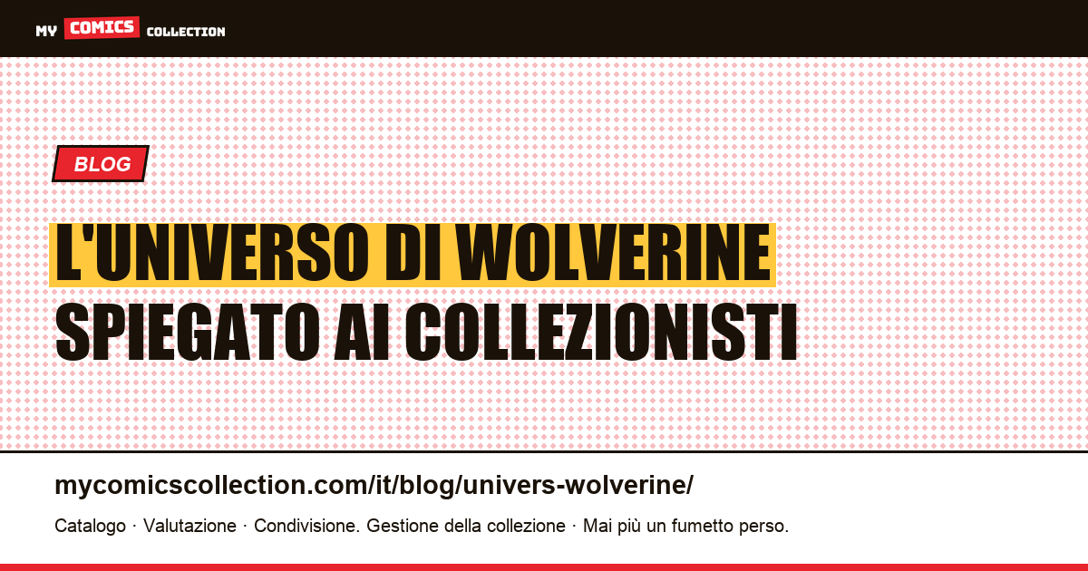 L'universo di Wolverine — illustrazione articolo