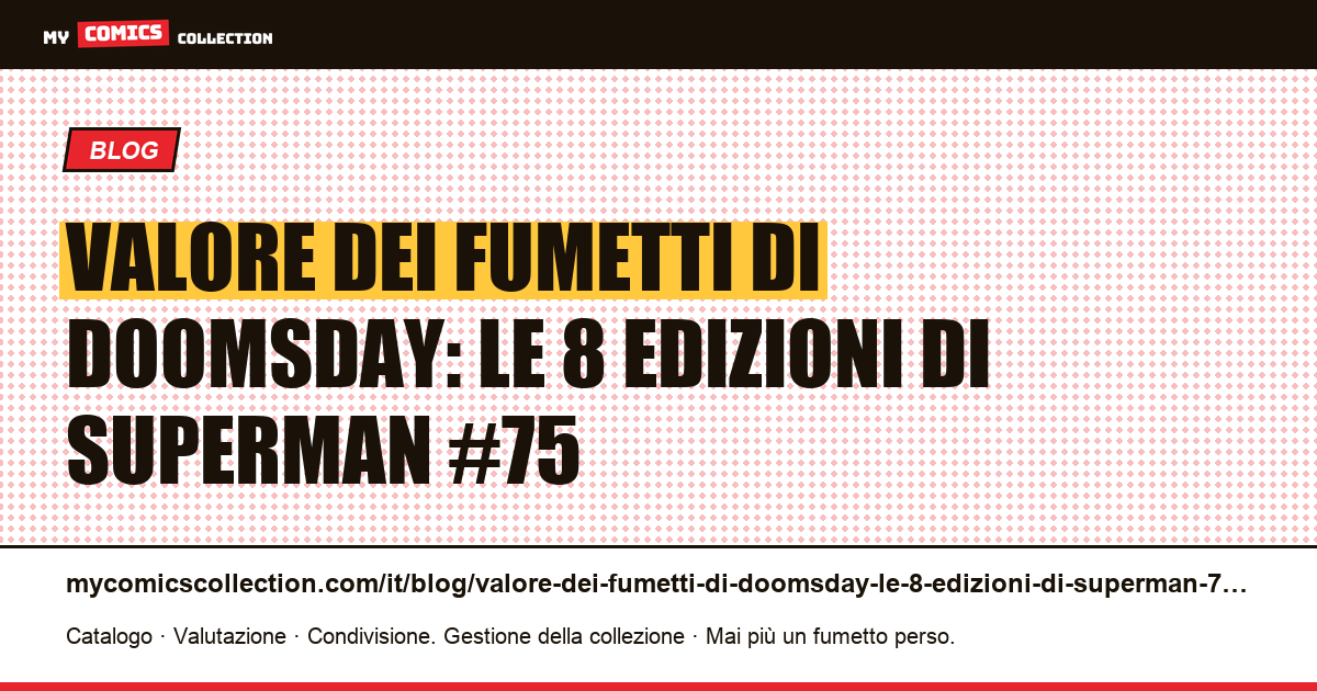 Valore dei fumetti di Doomsday: le 8 edizioni di Superman #75 — illustrazione articolo