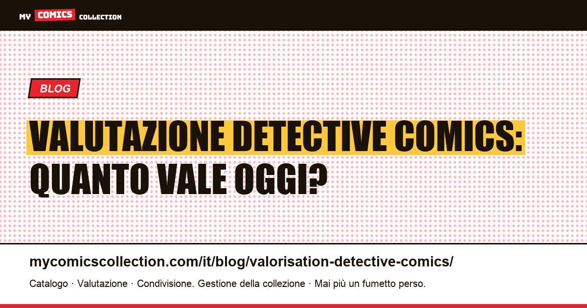 Valutazione Detective Comics — illustrazione articolo