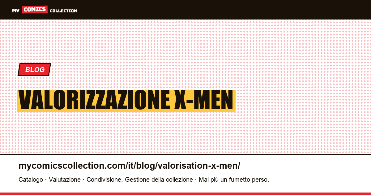 Valorizzazione X-Men — illustrazione articolo
