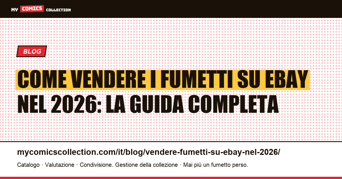 Come vendere i fumetti su eBay nel 2026: la guida completa — illustrazione articolo