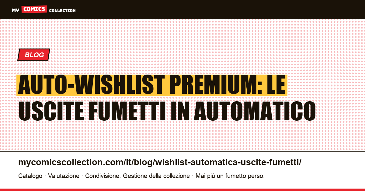 Auto-wishlist: aggiungi automaticamente le uscite delle tue serie — illustrazione articolo