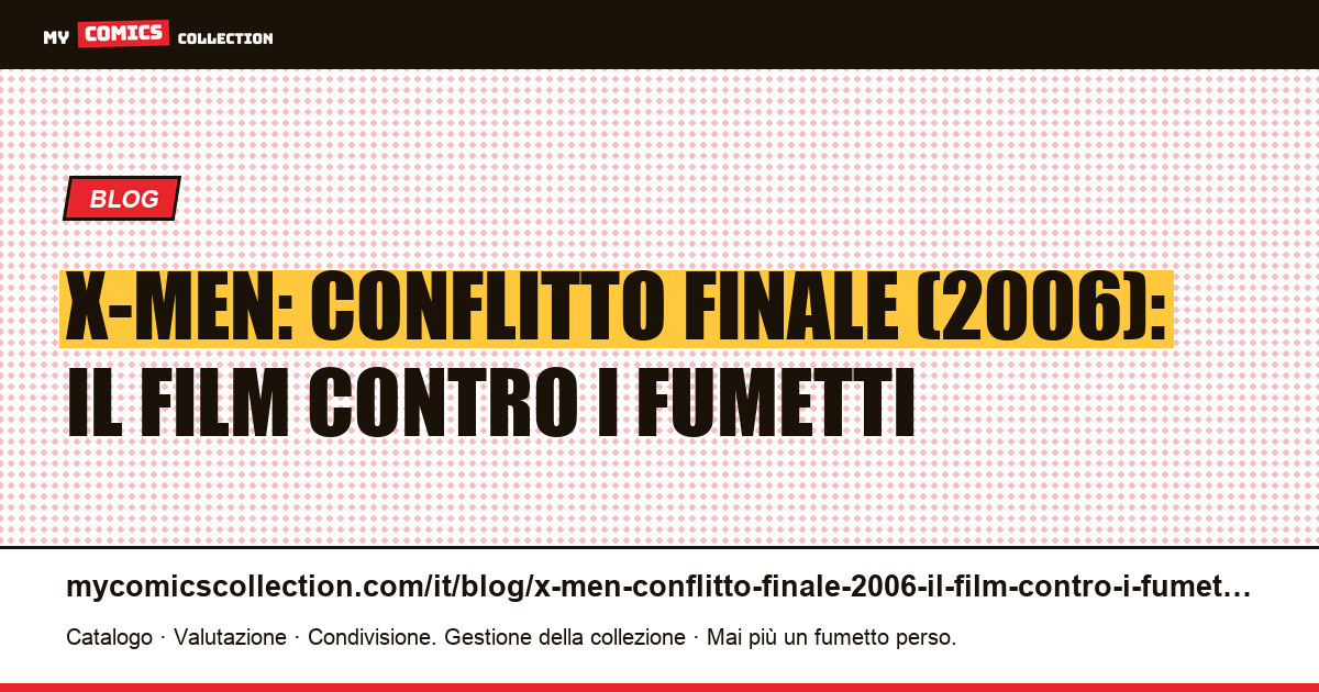 X-Men: Conflitto finale (2006): il film contro i fumetti — illustrazione articolo