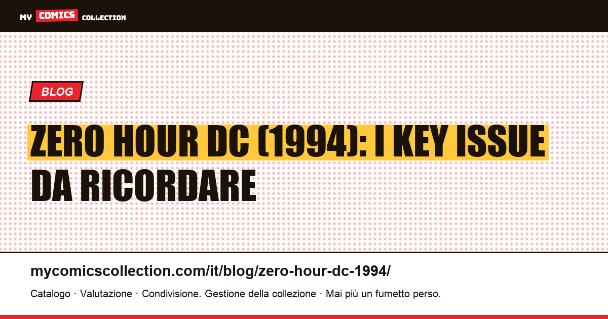 Zero Hour DC (1994): i key issue da ricordare — illustrazione articolo