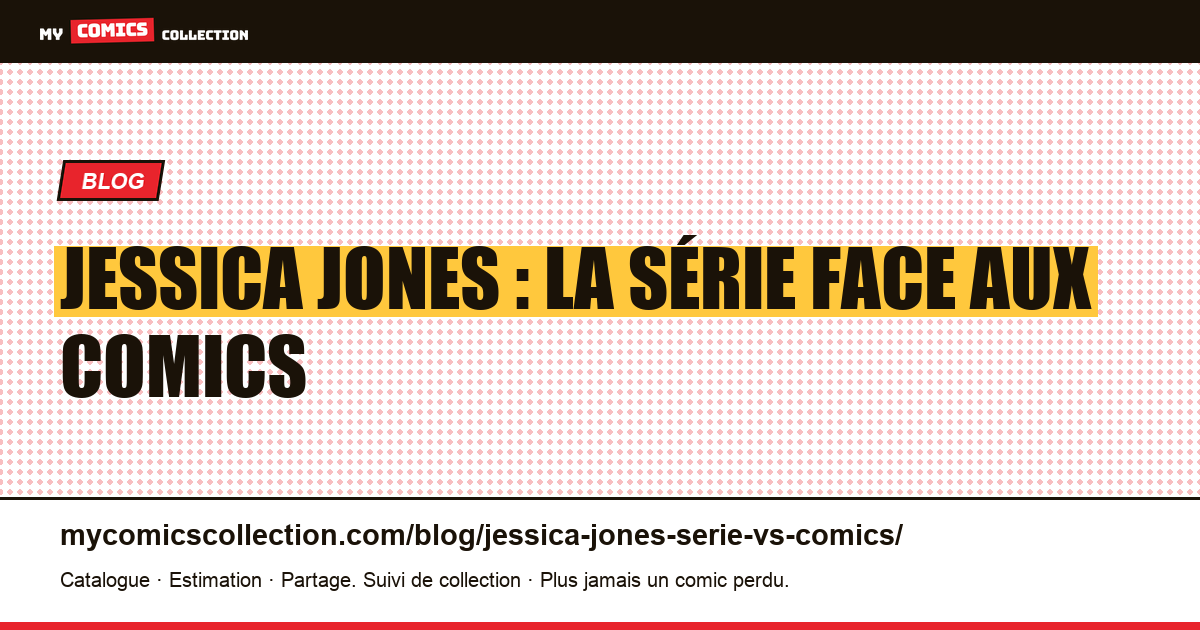 Jessica Jones : la série face aux comics d'inspiration — illustration article