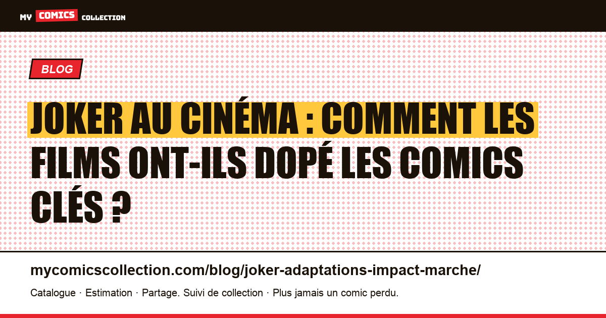 Joker et adaptations cinéma : l'impact sur le marché des comics clés — illustration article