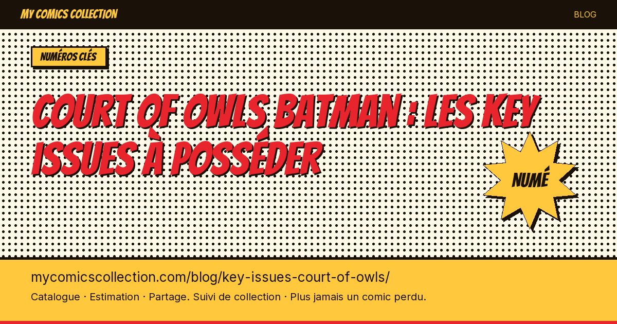 Court of Owls Batman : les key issues à posséder — illustration article