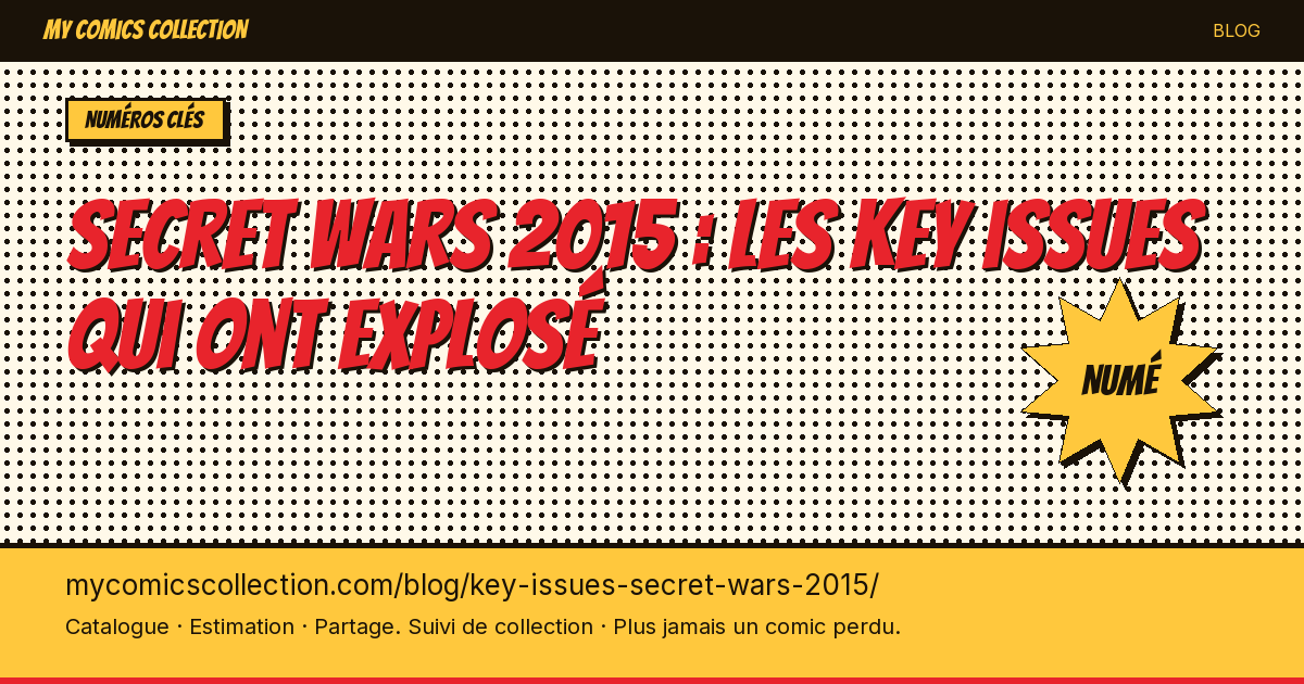 Secret Wars 2015 : les key issues qui ont explosé — illustration article