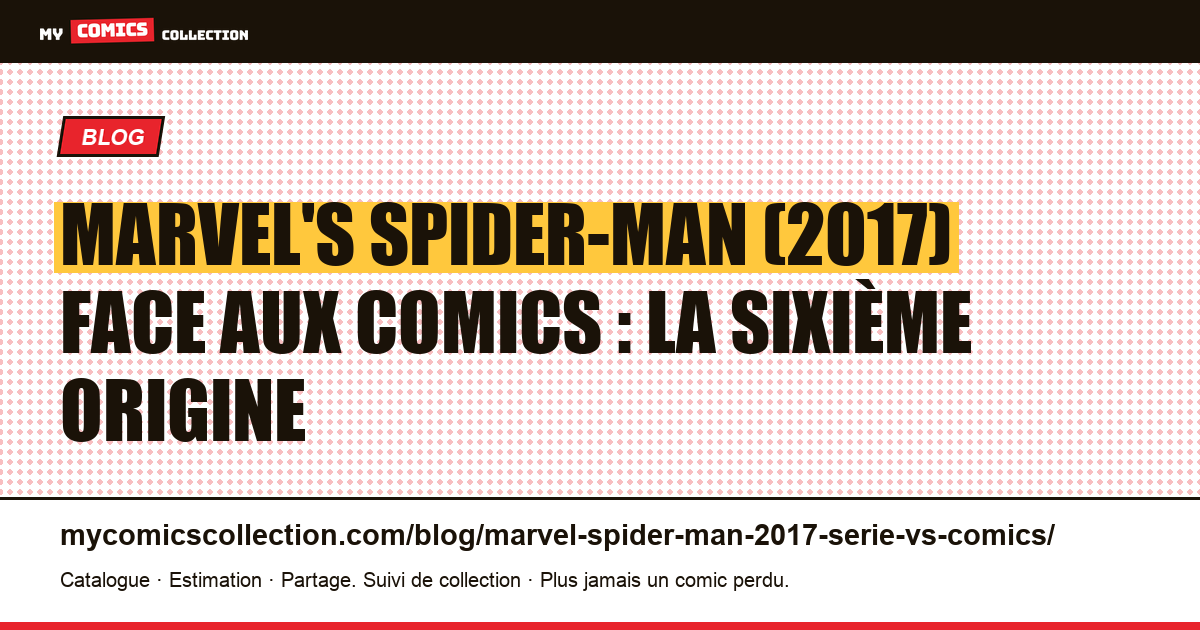 Marvel's Spider-Man (2017) face aux comics : la sixième origine — illustration article