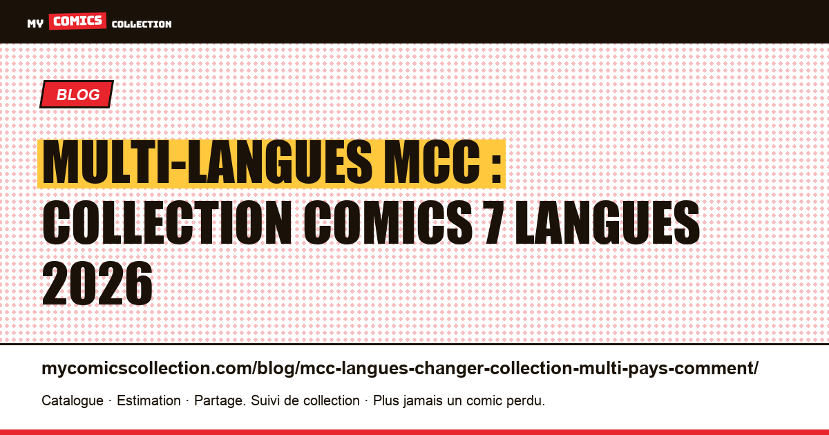 Multi-langues MCC : collection comics 7 langues 2026 — illustration article