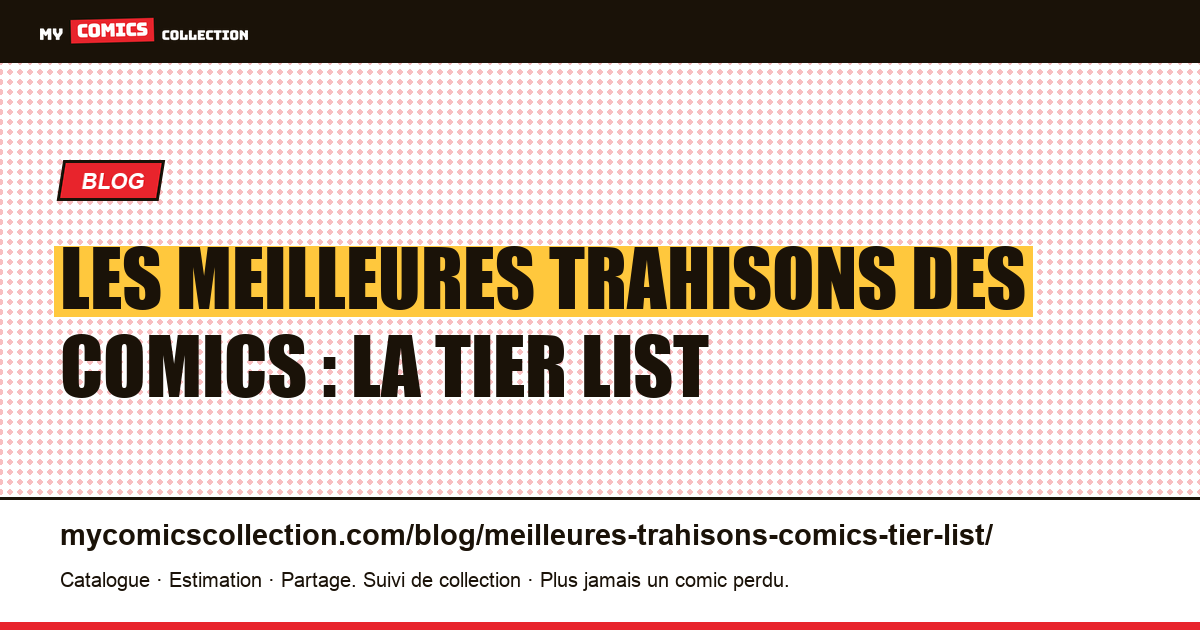 Les meilleures trahisons des comics : la tier list — illustration article