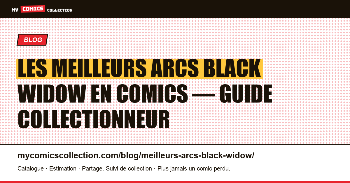 Les meilleurs arcs Black Widow en comics — illustration article