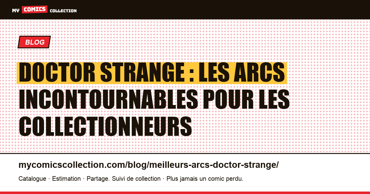 Les meilleurs arcs de Doctor Strange : guide du collectionneur — illustration article