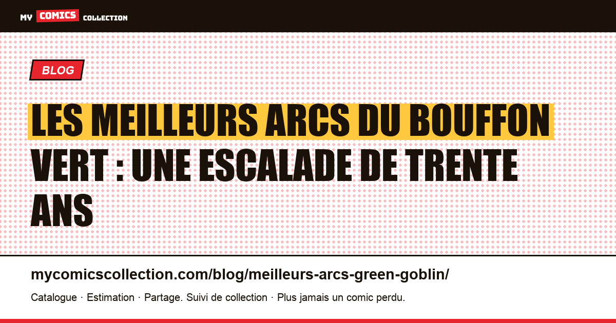 Les meilleurs arcs du Bouffon Vert : une escalade de trente ans — illustration article