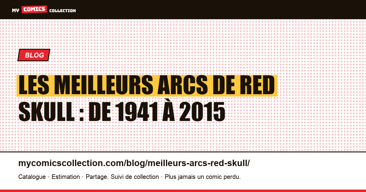 Les meilleurs arcs de Red Skull : de 1941 à 2015 — illustration article
