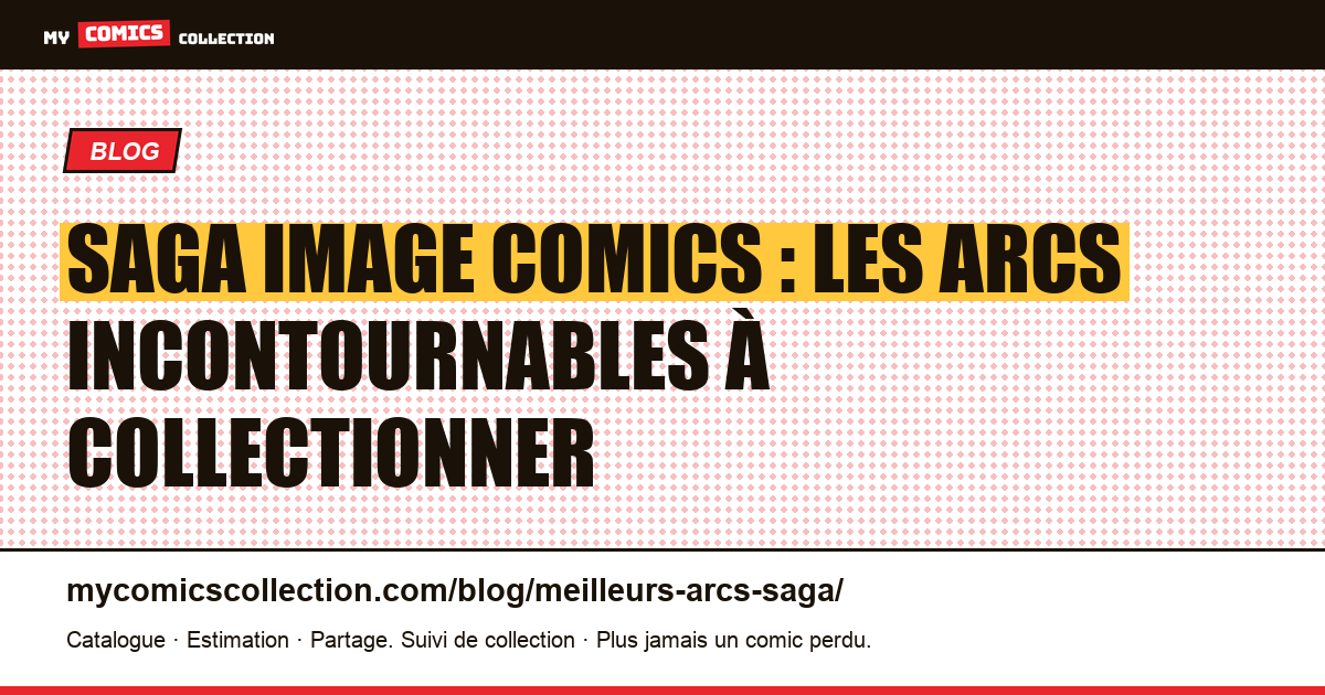Saga : les meilleurs arcs narratifs pour les collectionneurs — illustration article