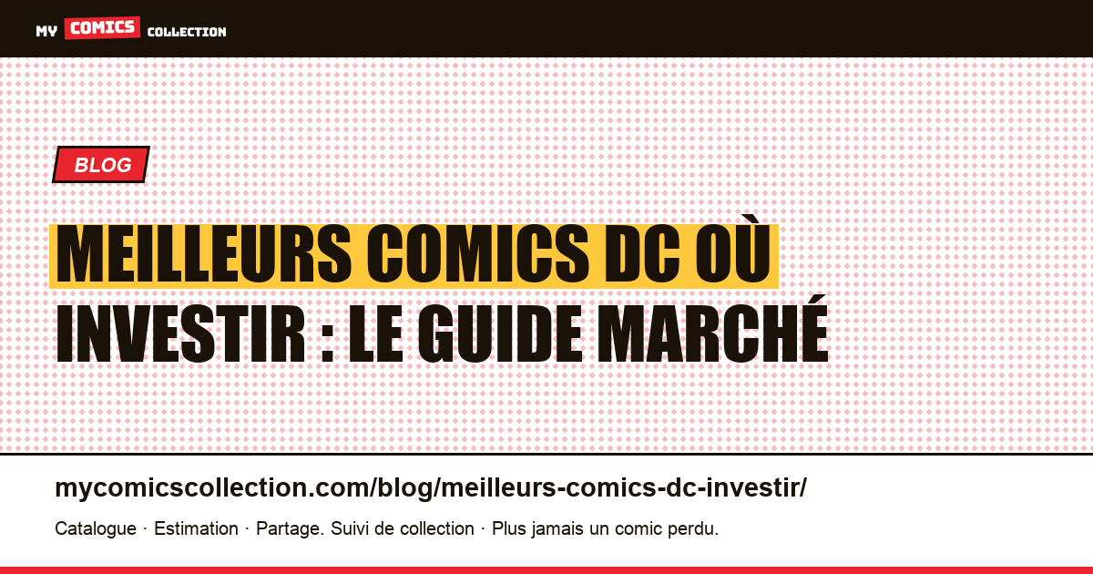 Meilleurs comics DC où investir : le guide marché — illustration article