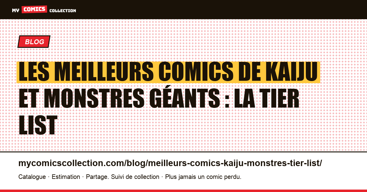Les meilleurs comics de kaiju et monstres géants : la tier list — illustration article