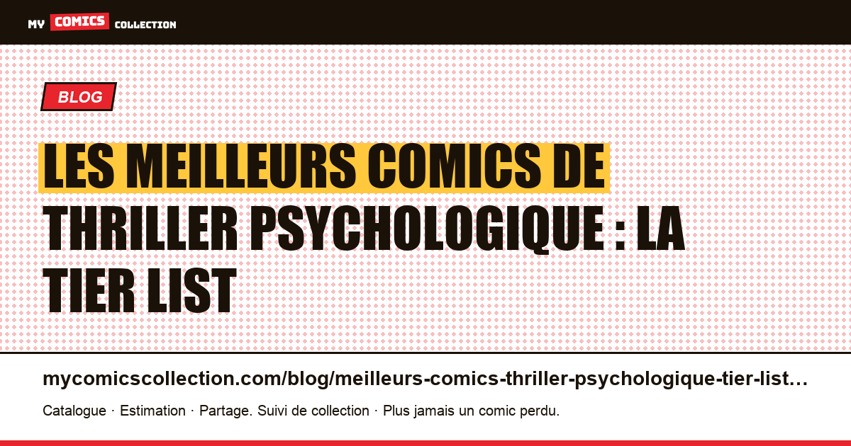 Les meilleurs comics de thriller psychologique : la tier list — illustration article