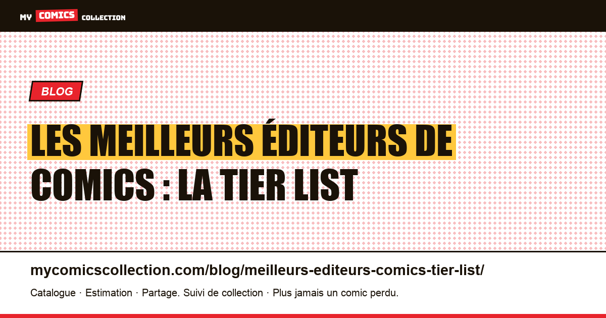 Les meilleurs éditeurs de comics : la tier list — illustration article