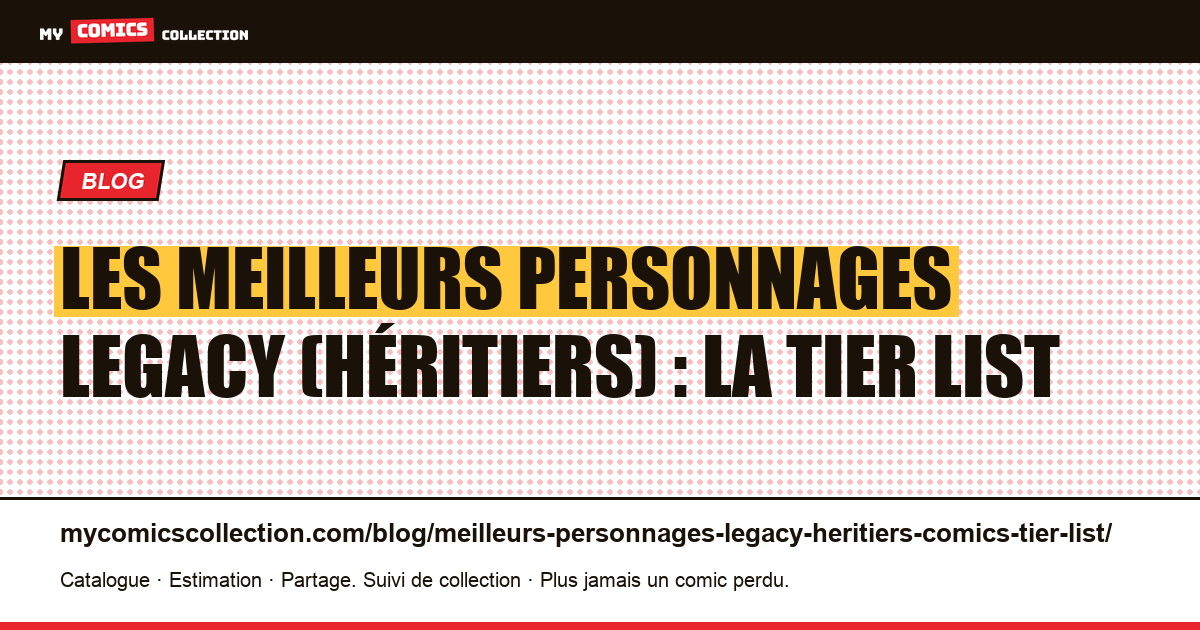 Les meilleurs personnages legacy (héritiers) : la tier list — illustration article