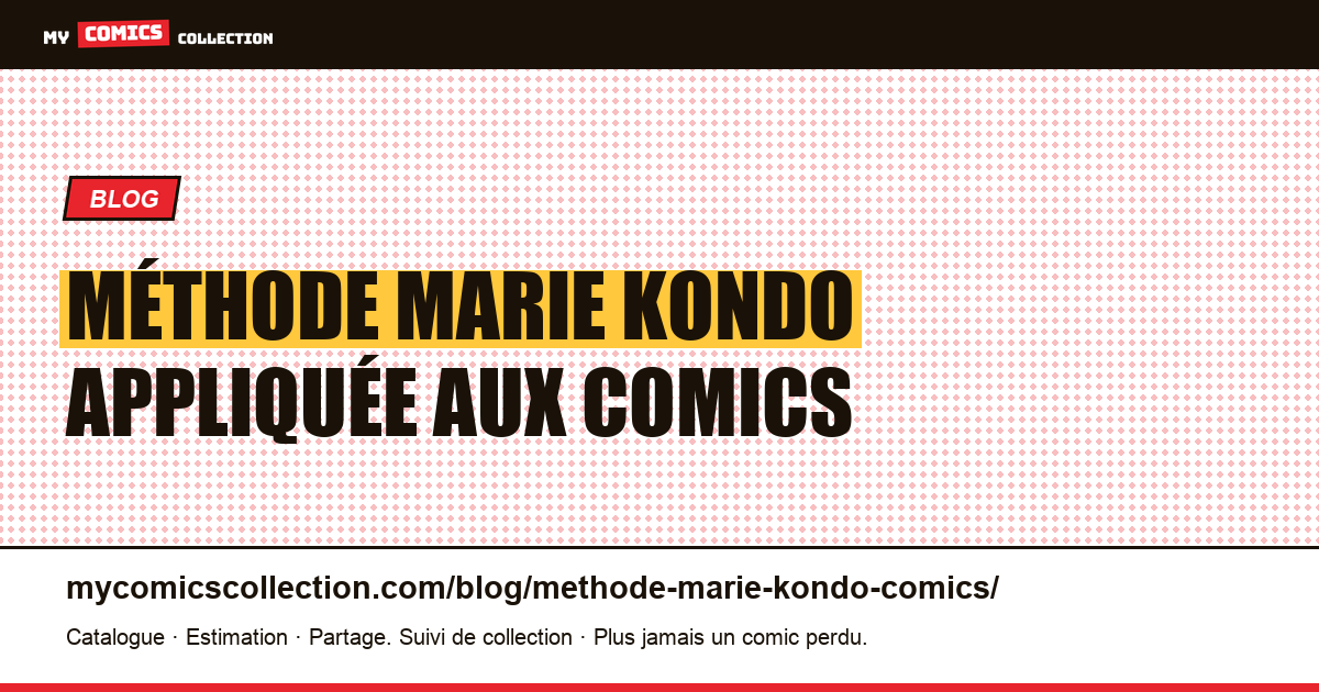 Méthode Marie Kondo appliquée aux comics — illustration article