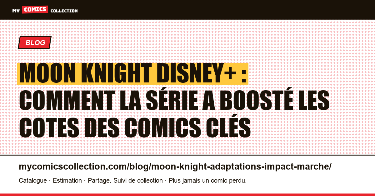 Moon Knight et la série Disney+ : impact sur le marché des comics — illustration article