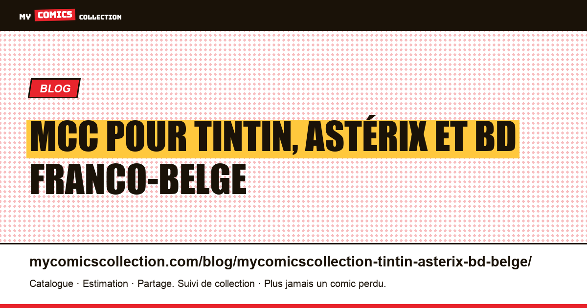 MCC pour Tintin, Astérix et BD franco-belge — illustration article