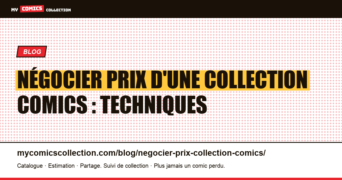 Négocier prix d'une collection comics : techniques — illustration article