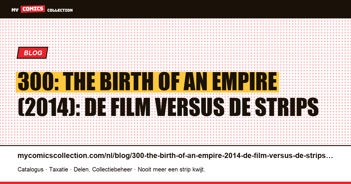 300: The Birth of an Empire (2014): de film versus de strips — artikelillustratie