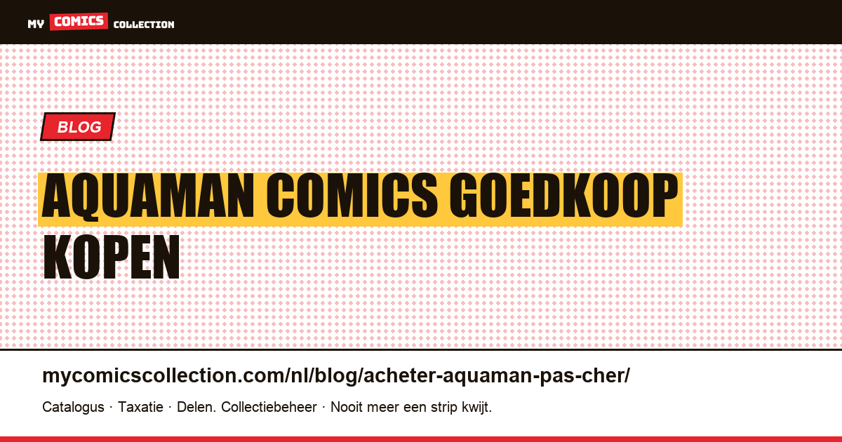 Aquaman Comics Goedkoop Kopen — artikelillustratie