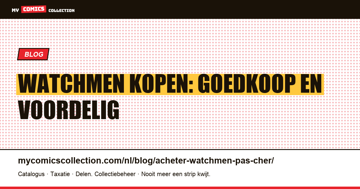 Watchmen kopen: de beste prijzen en tips — artikelillustratie